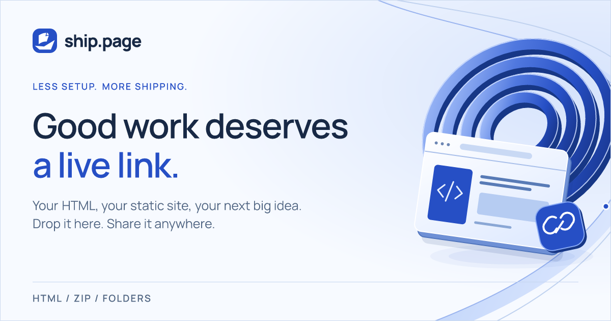 The new ship.page social card: cobalt dimensional rings, a browser illustration and Good work deserves a live link.